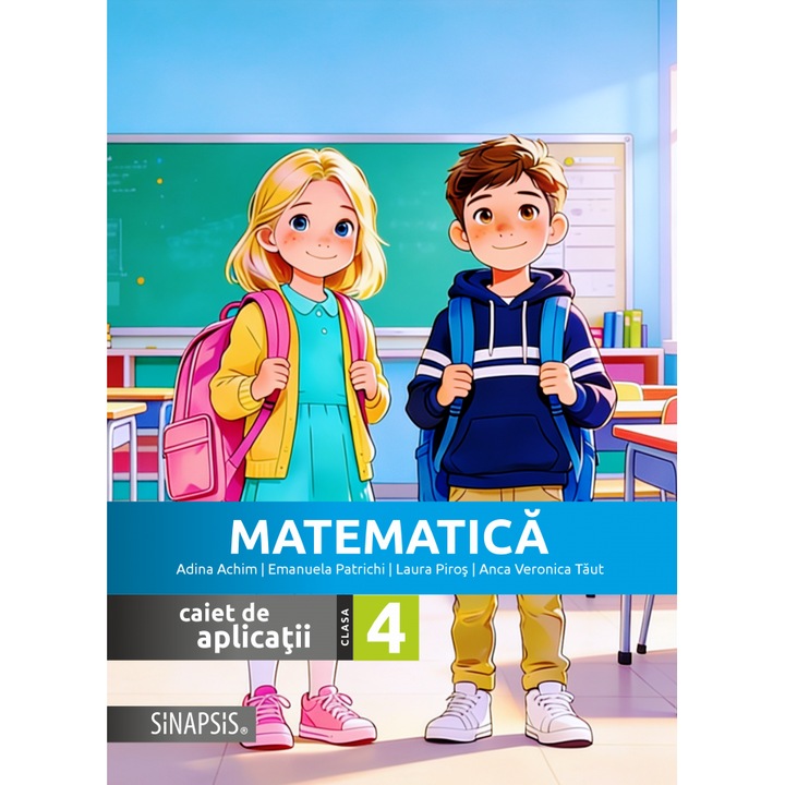 Matematica caiet de aplicatii clasa a IV-a Editia 2026 - Anca Veronica Taut