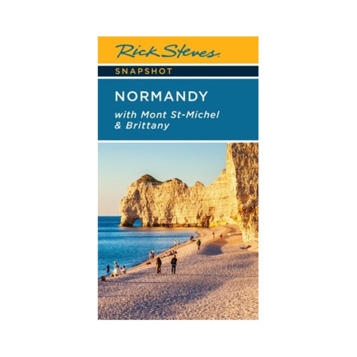 Rick Steves Snapshot Normandy: With Mont St-michel & Brittany - Rick Steves