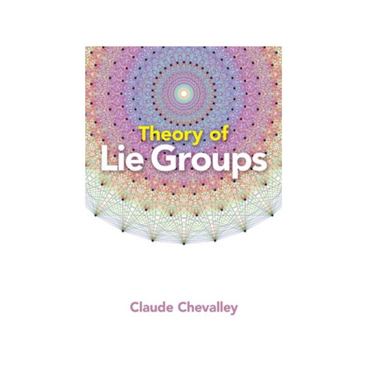 Theory Of Lie Groups - Claude Chevalley