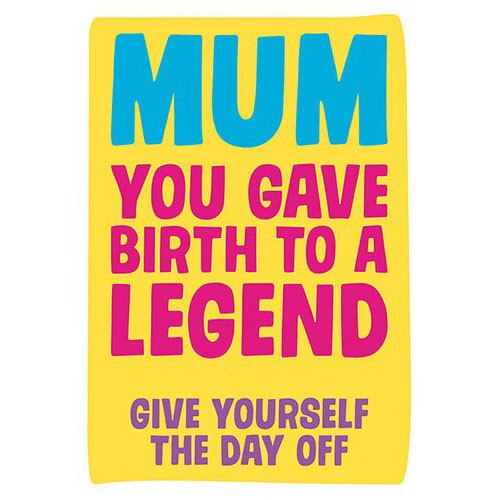 Felicitare - You Gave Birth To A Legend