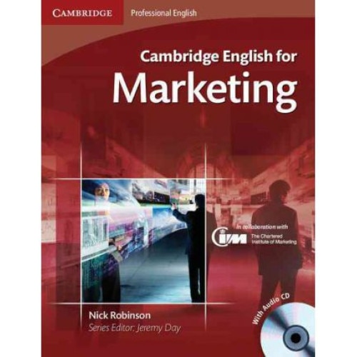 CAMBRIDGE ENGLISH FOR aCambridge English for Marketing Student's Book with Audio CDMARKETING STUDENT'S BOOK WITH AUDIO CD / NICK ROBINSON - Nick Robinson