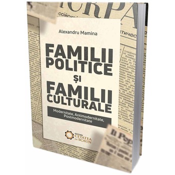 Familii politice si familii culturale - Alexandru Mamina Familii politice si familii culturale - Alexandru Mamina