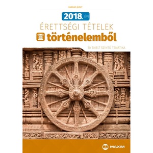 2018 Evi Erettsegi Tetelek Tortenelembol 30 Emelt Szintu Tetel Emag Hu