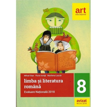 Evaluare nationala la finalul clasei a VIII-a Limba si literatura romana Evaluare nationala la finalul clasei a VIII-a Limba si literatura romana