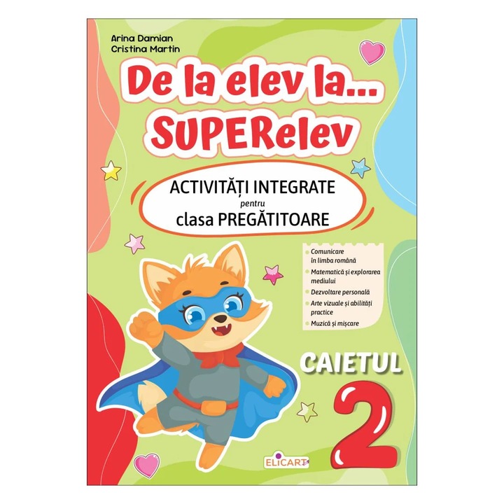 De la elev la... SUPERelev. Activitati integrate pentru clasa pregatitoare. Caietul 2