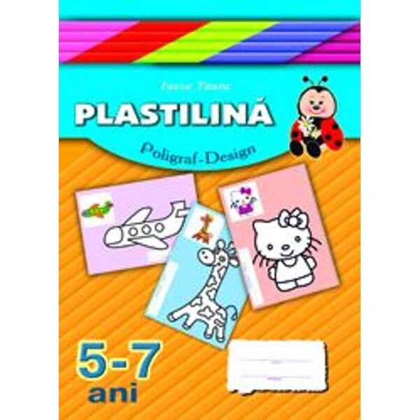 Plastilina 5-7 Ani (mapa) - Inesa Tautu