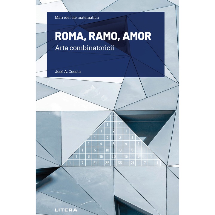 Mari idei ale matematicii. Vol. 9. ROMA, RAMO, AMOR. Arta combinatoriei (ebook)