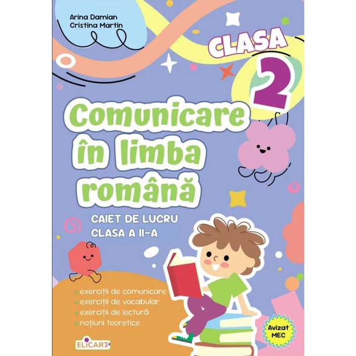 Comunicare in limba romana caiet de lucru clasa a II-a - Exercitii de comunicare, de vocabular, de lectura, notiuni teoretice Editia 2026 -Cristina Martin