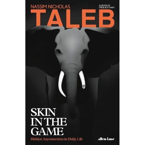 Skin in the Game - Nassim Nicholas Taleb