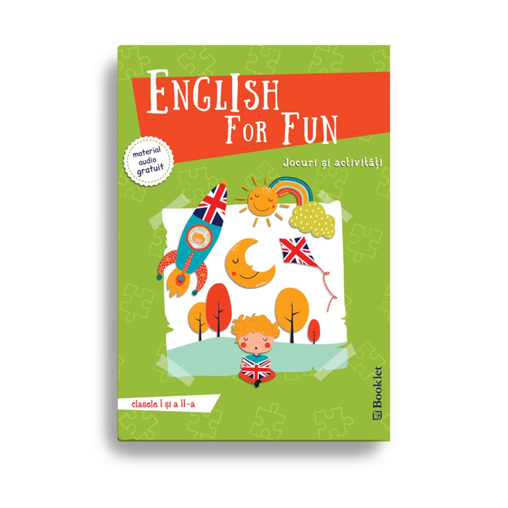 English fo Fun /-/ Jocuri si activitati pentru clasele I si a II-a