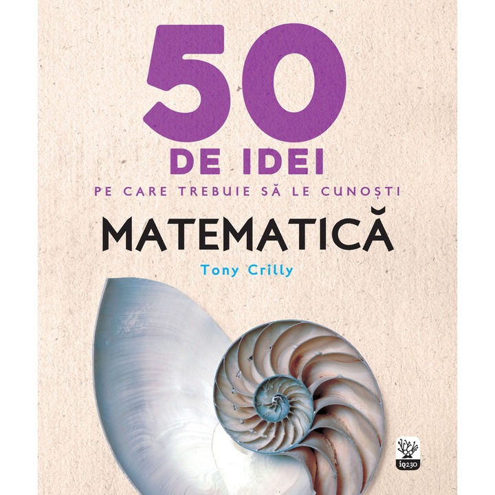 50 De Idei Pe Care Trebuie Sa Le Cunosti. Matematica (ebook)