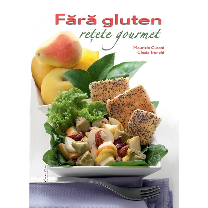 Fara gluten - retete gourmet - Maurizio Cusani