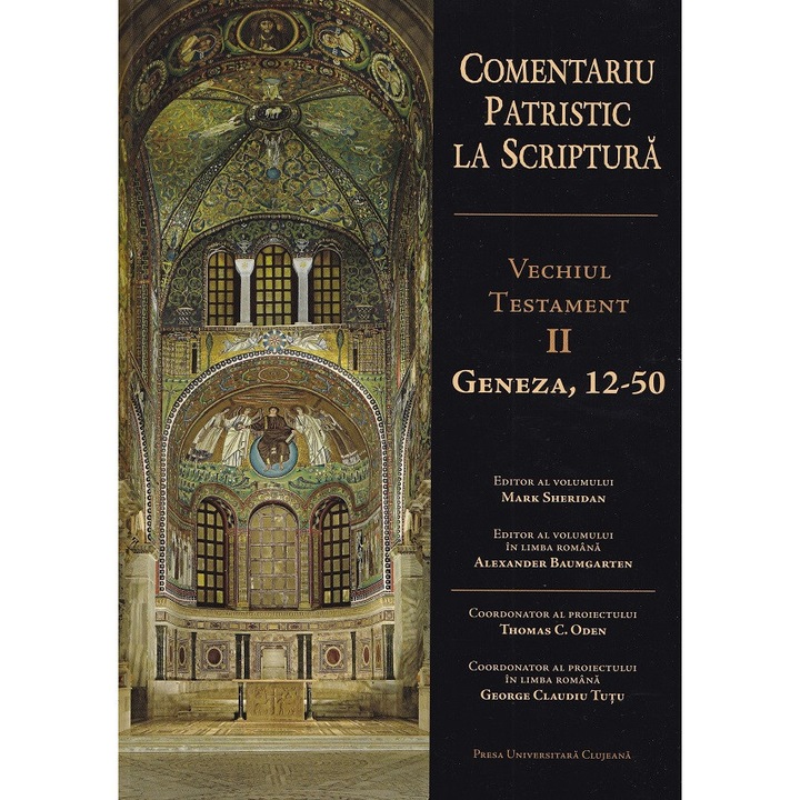 Comentariu Patristic la Scriptură. Vechiul Testament II. Geneza, 12-50