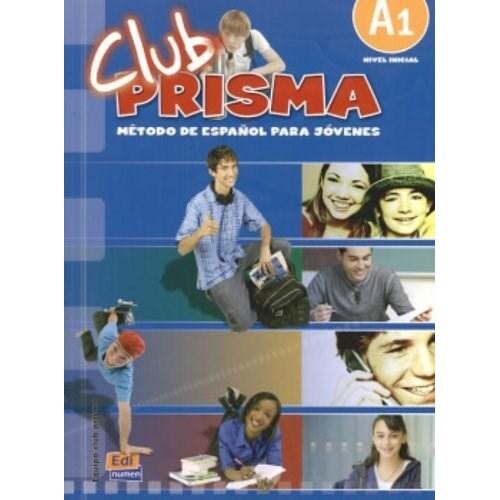 Club Prisma Nivel A1. Libro de Alumno + CD - Equipo Club Prisma