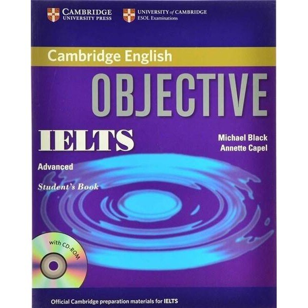 Objective IELTS Advanced Student's Book with CD-ROM - Annette Capel,Michael Black