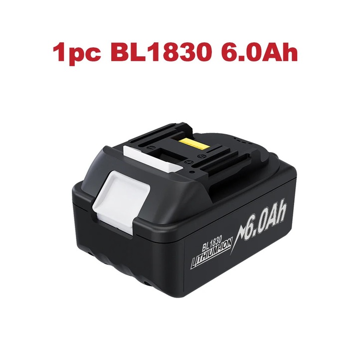 Acumulator 18V pentru scule electrice, Baterie Li-Ion de schimb, Capacitate 6, 0Ah 6000mAh, Compatibil BL1830 BL1815 BL1860 BL1840, 1 bucata