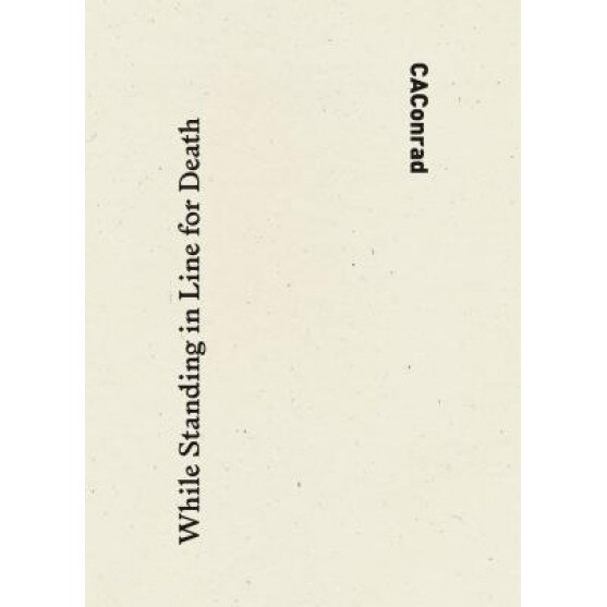While Standing in Line for Death, Caconrad (Author)