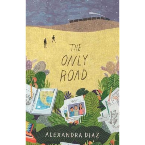 The Only Road, Alexandra Diaz (Author)