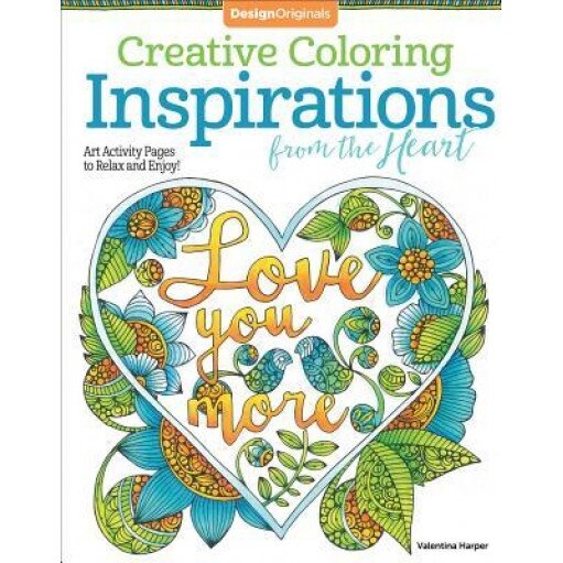 Creative Coloring Inspirations from the Heart: Art Activity Pages to Relax and Enjoy!, Valentina Harper (Author)
