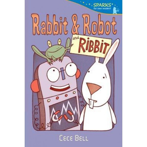 Rabbit and Robot and Ribbit, Cece Bell (Author)