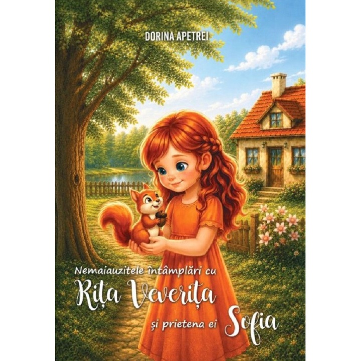 Nemaiauzitele Intamplari Cu Rita Veverita Si Prietena Ei Sofia - Dorina Apetrei