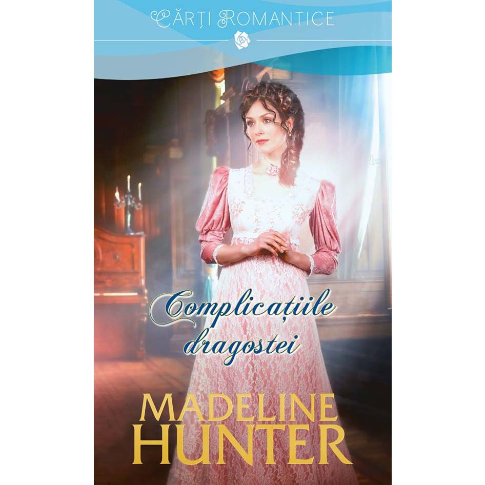Complicatiile dragostei - Madeline Hunter