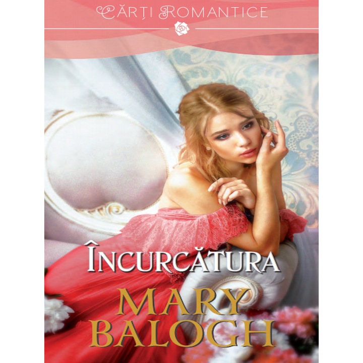 Incurcatura - Mary Balogh