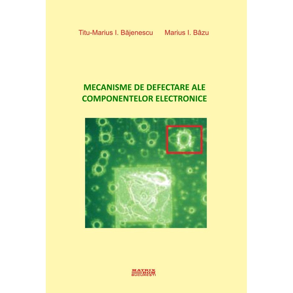 Mecanisme de defectare ale componentelor electronice, Marius Bazu, Titu-Marius Bajenescu