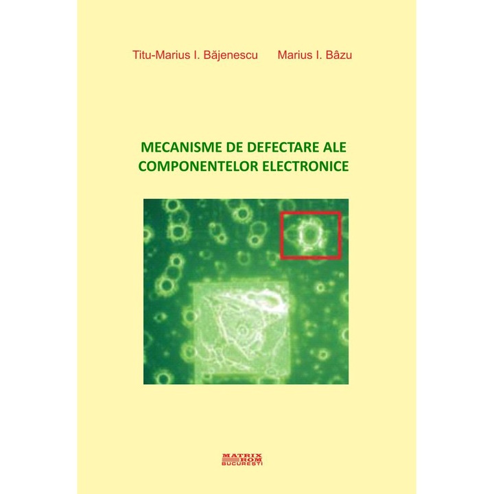 Mecanisme de defectare ale componentelor electronice, Marius Bazu, Titu-Marius Bajenescu