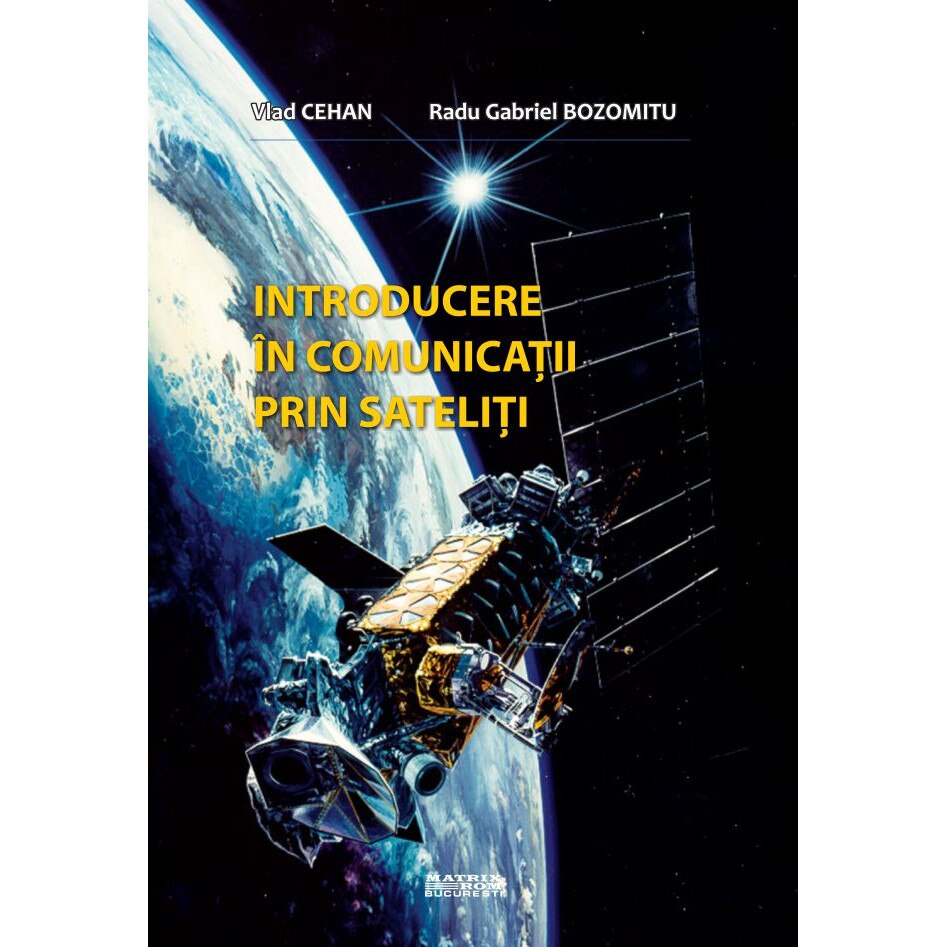 Introducere in comunicatii prin sateliti, Radu Gabriel Bozomitu, Vlad Cehan