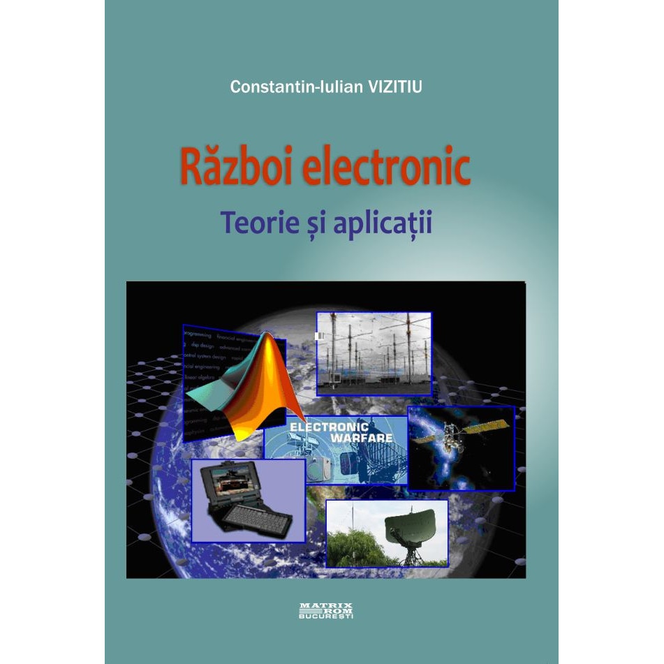 Razboi electronic. Teorie si aplicatii, Iulian-Constantin Vizitiu