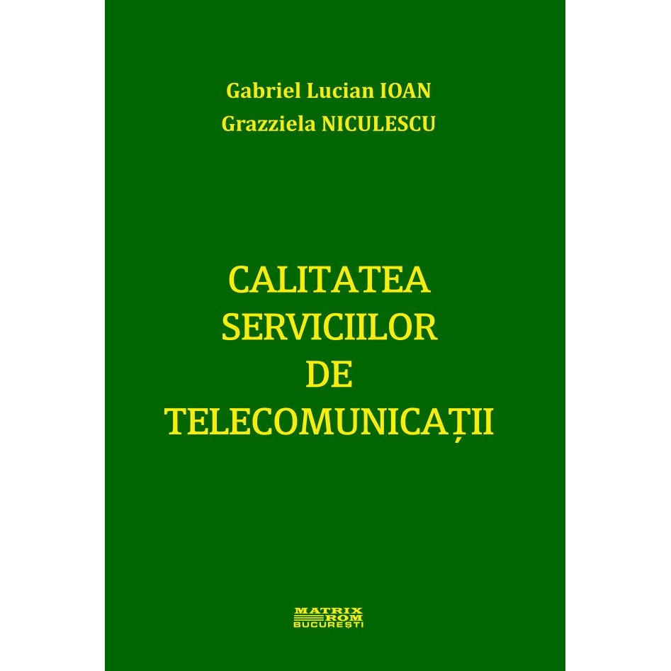 Calitatea serviciilor de telecomunicatii, Grazziela Niculescu, Lucian Ioan