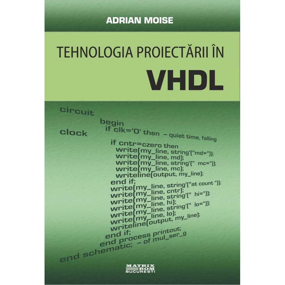 Tehnologia proiectarii in VHDL, Adrian Moise
