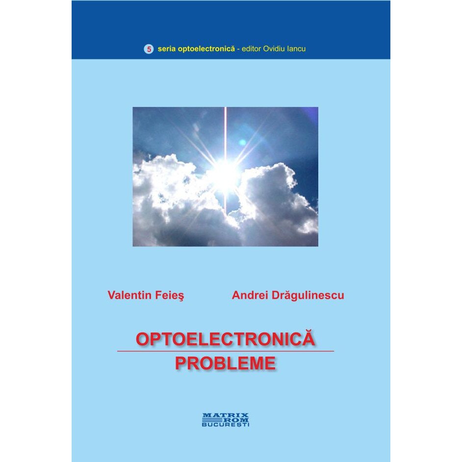 Optoelectronica. Probleme, Andrei Dragulinescu, Valentin Feies