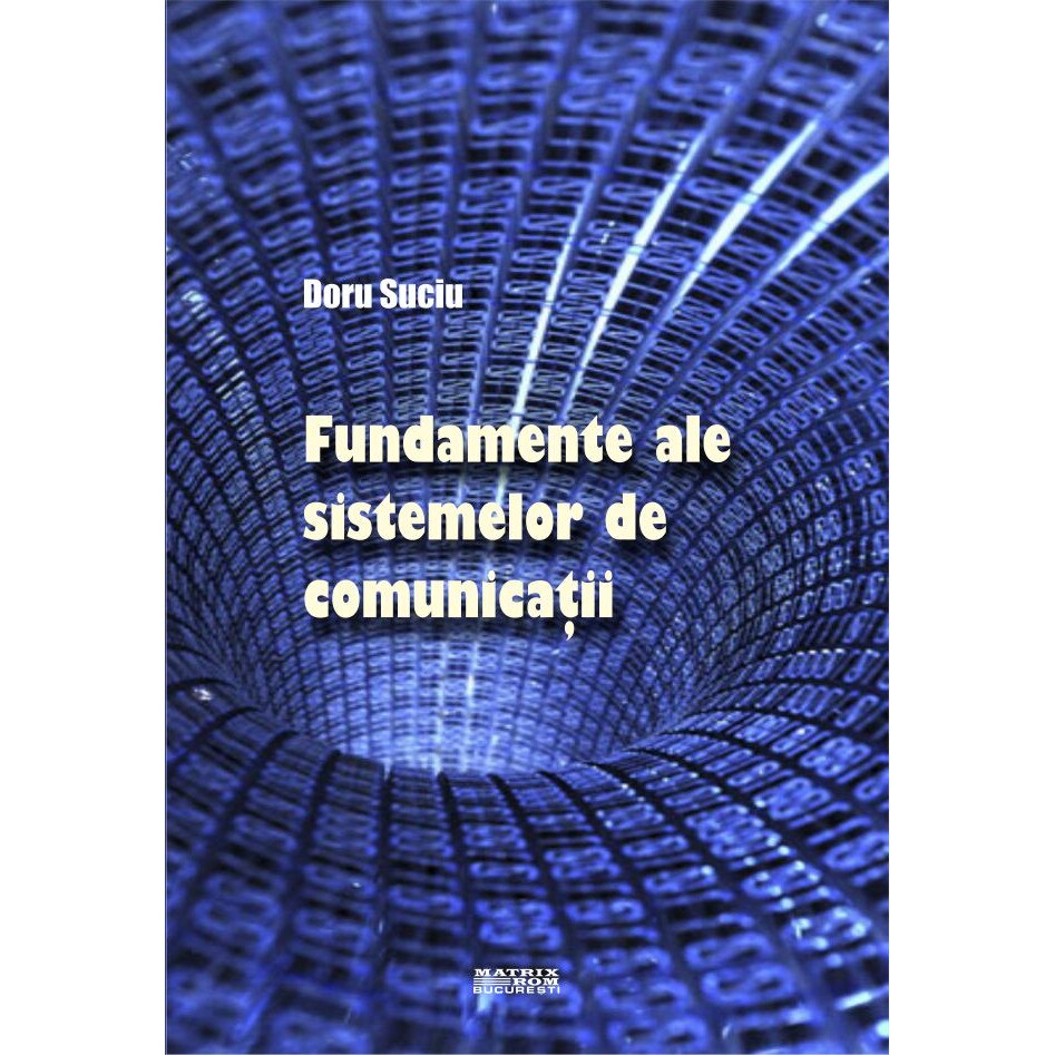 Fundamente ale sistemelor de comunicatii, Doru Suciu