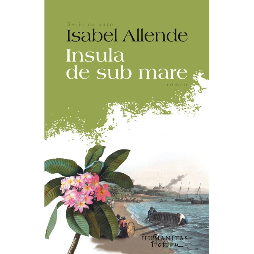 Insula de sub mare. Editia 2015 - Isabel Allende