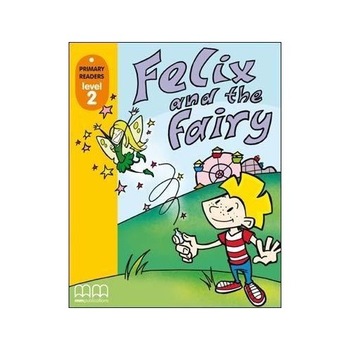 Felix and the Fairy (Level 2) - H.Q. Mitchell Felix and the Fairy (Level 2) - H.Q. Mitchell