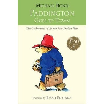 Paddington Goes to Town Paddington Goes to Town