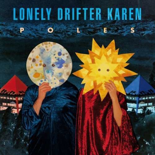 Lonely Drifter Karen - Poles- Digi- (CD)