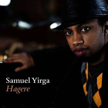 Samyel Yirga - Hagere (CD) Samyel Yirga - Hagere (CD)
