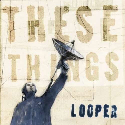 Looper - These Things (4CD)