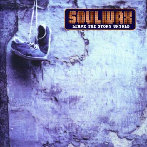 Soulwax - Leavethe Story Untold (CD)