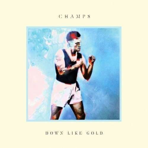 Champs - Down Like Gold (CD)
