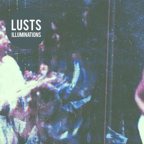 Lusts - Illuminations (CD)