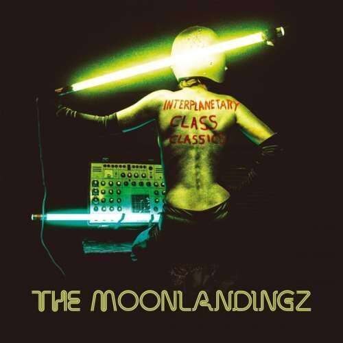 Moonlandingz - Interplanetary Class.. (CD)