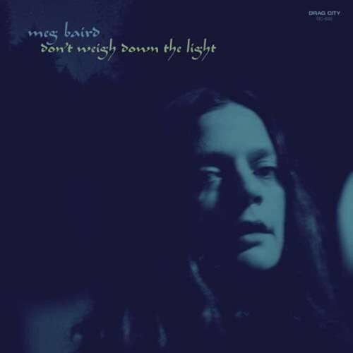 Meg Baird - Dont Weigh Down The Light (LP)