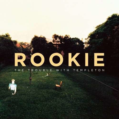 Trouble With Templeton - Rookie (LP)