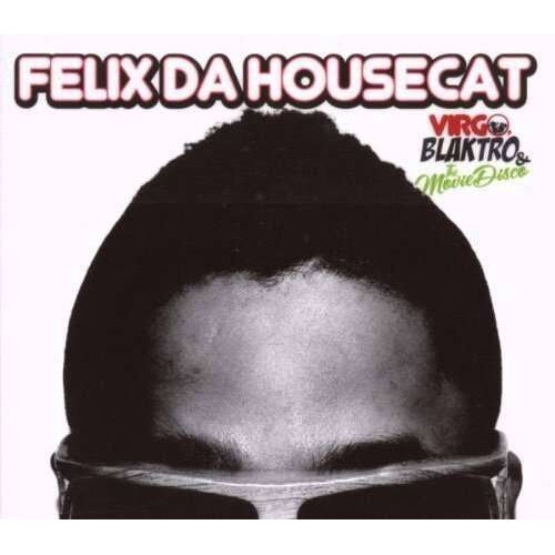 Felix Da Housecat - Virgo Blaktro &..-digi- (CD)