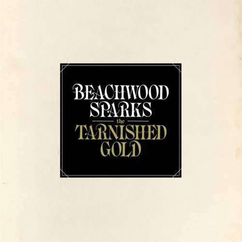 Beachwood Sparks - Tarnished Gold (CD)