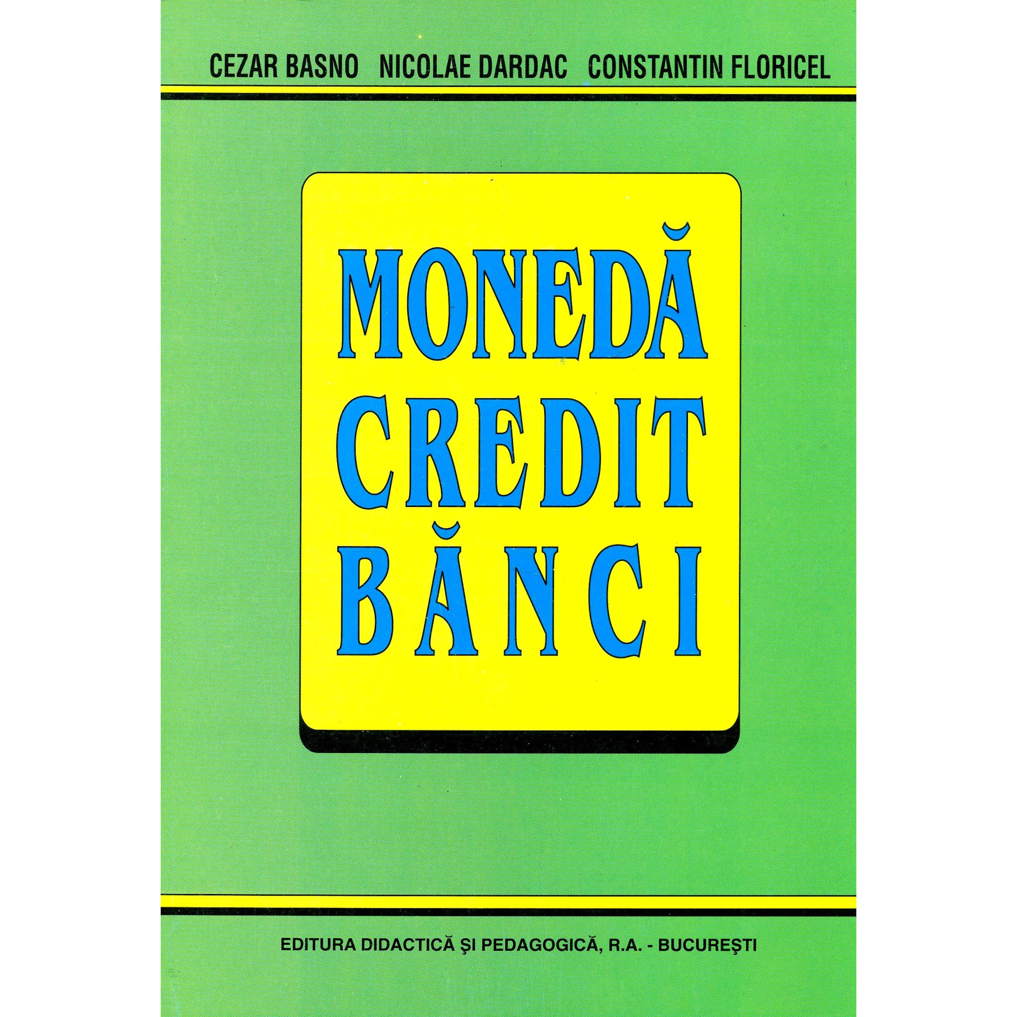 Moneda, credit, banci - Cezar Basno - eMAG.ro